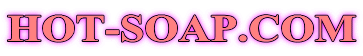 HOT-SOAP.COM